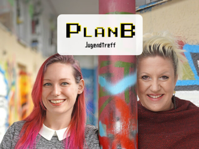 Denise Schatzkowski & Kerstin Reintsch Jugendtreff Plan B Weiden